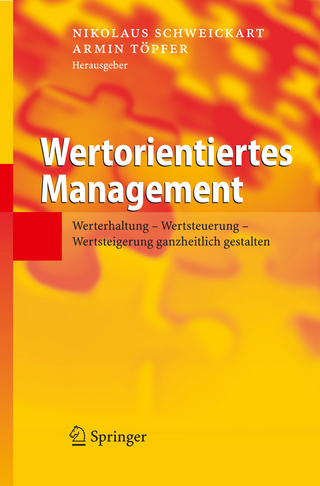 Wertorientiertes Management - Nikolaus Schweickart; Armin Töpfer