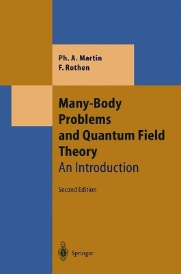 Many-Body Problems and Quantum Field Theory - Philippe Andre Martin; Francois Rothen