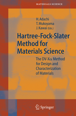 Hartree-Fock-Slater Method for Materials Science - Hirohiko Adachi; Takeshi Mukoyama; Jun Kawai