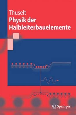 Physik der Halbleiterbauelemente - Frank Thuselt