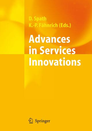 Advances in Services Innovations - Dieter Spath; Klaus-Peter Fähnrich