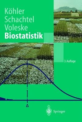 Biostatistik - Wolfgang Köhler, Gabriel Schachtel, Peter Voleske