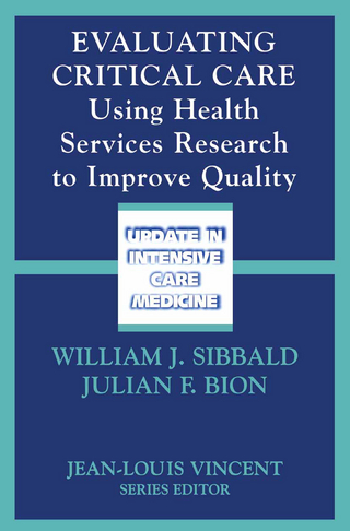 Evaluating Critical Care - William J. Sibbald; Julian F. Bion