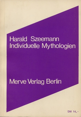 Individuelle Mythologien - Harald Szeemann