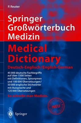 Springer Grosswörterbuch Medizin /Medical Dictionary - Peter Reuter