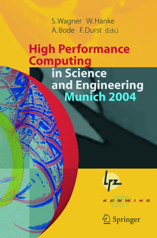 High Performance Computing in Science and Engineering, Munich 2004 - Siegfried Wagner; Werner Hanke; Arndt Bode; Franz Durst