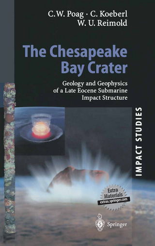 The Chesapeake Bay Crater - Wylie Poag; Christian Koeberl; Wolf Uwe Reimold