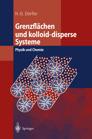 Grenzflächen und kolloid-disperse Systeme - Hans-Dieter Dörfler