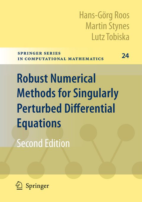 Robust Numerical Methods for Singularly Perturbed Differential Equations - Hans-Görg Roos, Martin Stynes, Lutz Tobiska