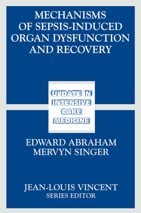 Mechanisms of Sepsis-Induced Organ Dysfunction and Recovery - 