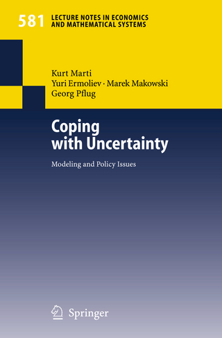 Coping with Uncertainty - Kurt Marti; Yuri Ermoliev; Marek Makowski; Georg Pflug