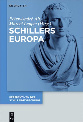 Schillers Europa - Peter-André Alt; Marcel Lepper