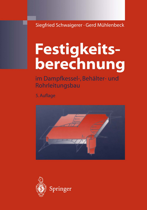 Festigkeitsberechnung - Siegfried Schwaigerer, Gerd Mühlenbeck