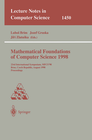 Mathematical Foundations of Computer Science 1998 - Lubos Brim; Josef Gruska; Jiri Zlatuska