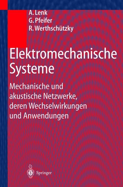 Elektromechanische Systeme - Arno Lenk, Günther Pfeifer, Roland Werthschützky