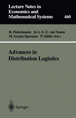 Advances in Distribution Logistics - Bernhard Fleischmann; Jo A.E.E. van Nunen; M. Grazia Speranza; Paul Stähly