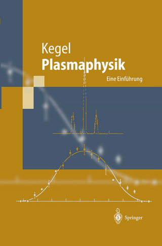 Plasmaphysik - Wilhelm H. Kegel
