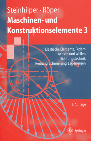 Maschinen- und Konstruktionselemente 3 - Waldemar Steinhilper; Rudolf Röper