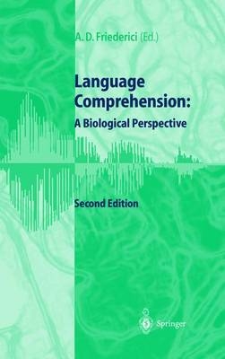 Language Comprehension: A Biological Perspective - 