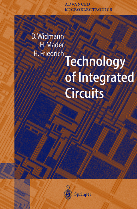 Technology of Integrated Circuits - D. Widmann, H. Mader, H. Friedrich