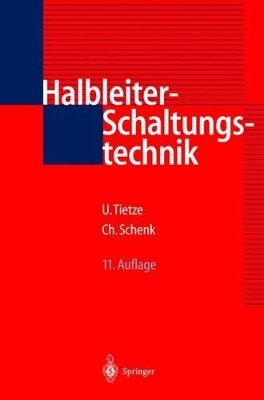 Halbleiter-Schaltungstechnik - Ulrich Tietze, Christoph Schenk