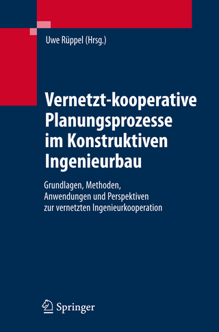 Vernetzt-kooperative Planungsprozesse im Konstruktiven Ingenieurbau - Uwe Rüppel