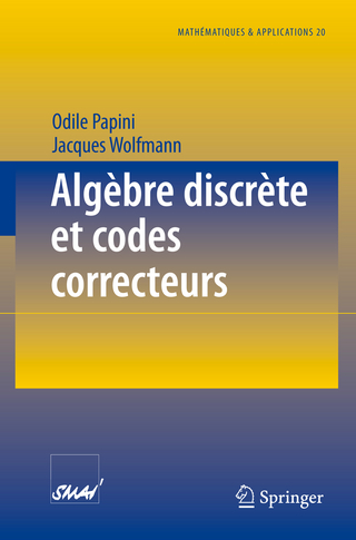 Algèbre discrète et codes correcteurs - Odile Papini; Jacques Wolfmann