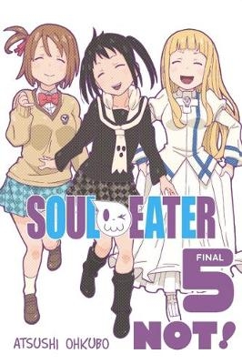 Soul Eater NOT!, Vol. 5 - Atsushi Ohkubo