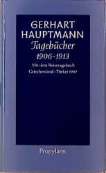 Tagebücher 1906 bis 1913 - Gerhart Hauptmann; Peter Sprengel