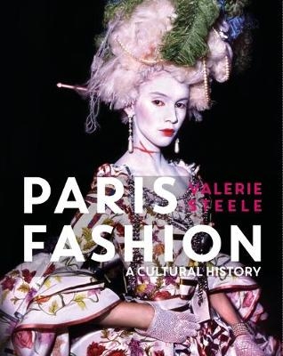 Paris Fashion - Steele Valerie Steele