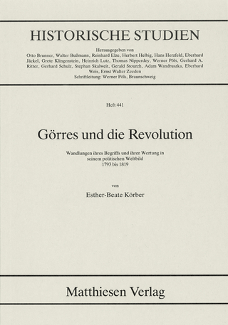 Görres und die Revolution - Esther B Körber