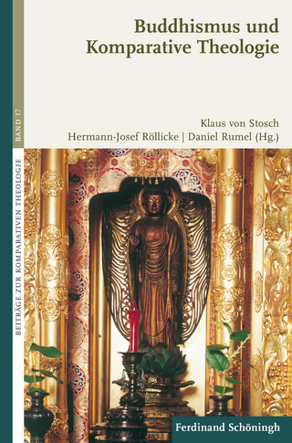 Buddhismus und Komparative Theologie - Klaus von Stosch; Hermann-Josef Röllicke; Daniel Rumel; Klaus von Stosch