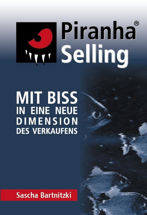 Piranha Selling - Sascha Bartnitzki