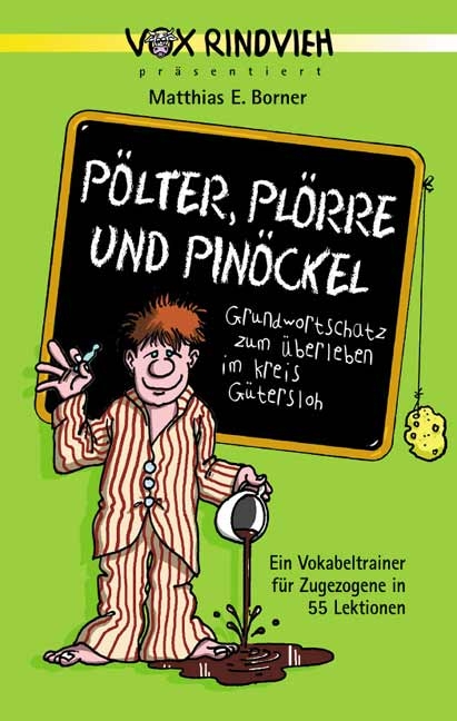 Pölter, Plörre und Pinöckel - Matthias E Borner