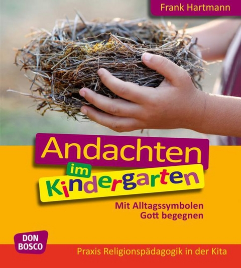 Andachten im Kindergarten - Frank Hartmann