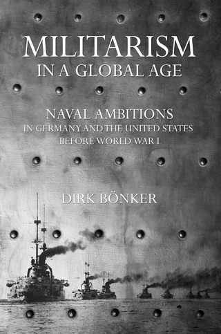 Militarism in a Global Age - Dirk Bönker
