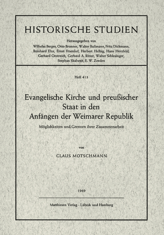 Evangelische Kirche und preussischer Staat in den Anfängen der Weimarer Republik - Claus Motschmann