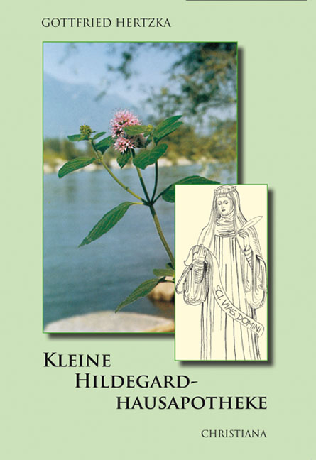 Kleine Hildegard-Hausapotheke - Gottfried Hertzka