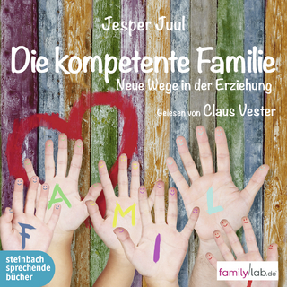Die kompetente Familie - Jesper Juul; Claus Vester