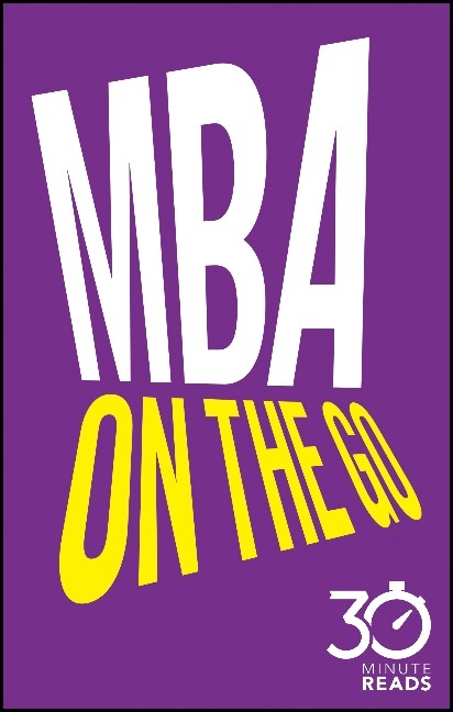 MBA On The Go: 30 Minute Reads - Nicholas Bate
