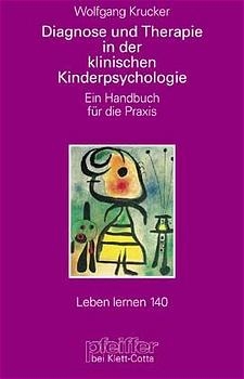 Diagnose und Therapie in der klinischen Kinderpsychologie - Wolfgang Krucker