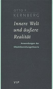 Innere Welt und äussere Realität - Otto F Kernberg