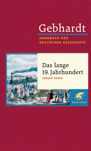 Gebhardt Handbuch der Deutschen Geschichte / . Band 13 / Das lange 19. Jahrhundert - Jürgen Kocka