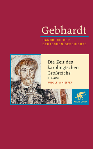 Gebhardt Handbuch der Deutschen Geschichte / Die Zeit des karolingischen Großreichs 714-887 - Rudolf Schieffer