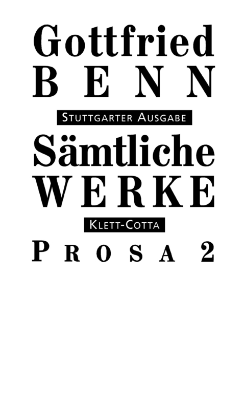 Sämtliche Werke - Stuttgarter Ausgabe. Bd. 4 - Prosa 2 (Sämtliche Werke - Stuttgarter Ausgabe, Bd. 4) - Gottfried Benn