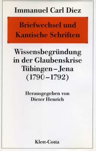 Immanuel Carl Diez: Briefwechsel und Kantische Schriften - Dieter Henrich