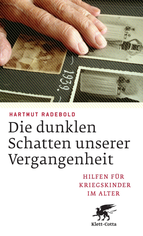 Die dunklen Schatten unserer Vergangenheit - Hartmut Radebold