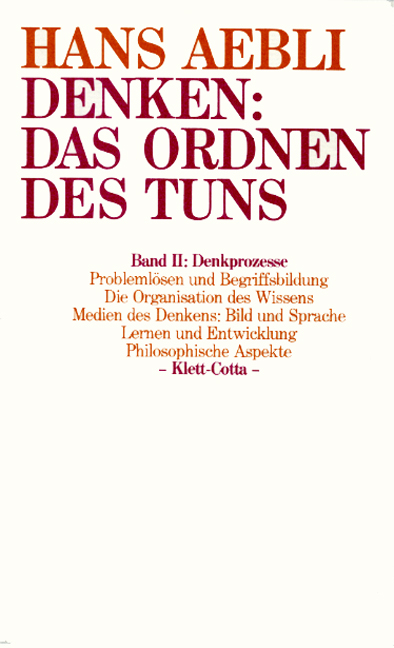 Denken: das Ordnen des Tuns / Denkprozesse (Denken: das Ordnen des Tuns, Bd. 2) - Hans Aebli