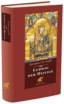 Ludwig Der Heilige - Jacques Le Goff