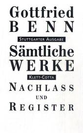 Sämtliche Werke, Stuttgarter Ausg., 7 Bde. - Gottfried Benn; Ilse Benn; Gerhard Schuster